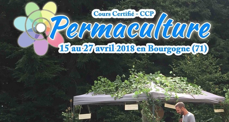 Cours Certifié de Permaculture en Bourgogne du 15 au 27 avril 2018