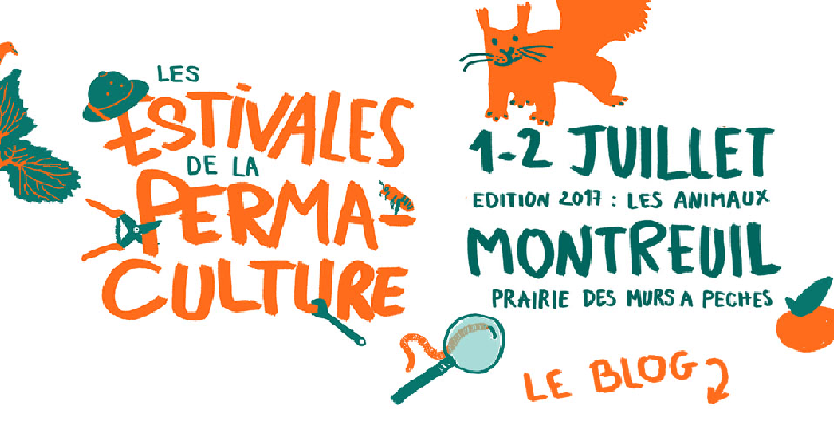 Estivales de la permaculture 2018 : “Do It Yourself” Invité d’honneur Barnabé Chaillot – MONTREUIL (93) 15-16 septembre