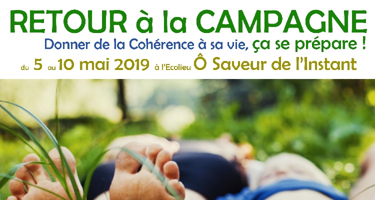 RETOUR à la CAMPAGNE – Créer son PROJET DE VIE en PERMACULTURE – Mai 2019 – Ecolieu Ô Saveur de l’Instant (71)