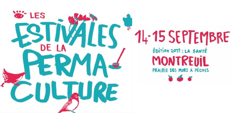 Les Estivales de la Permaculture:édition 2019: la santé du vivant
