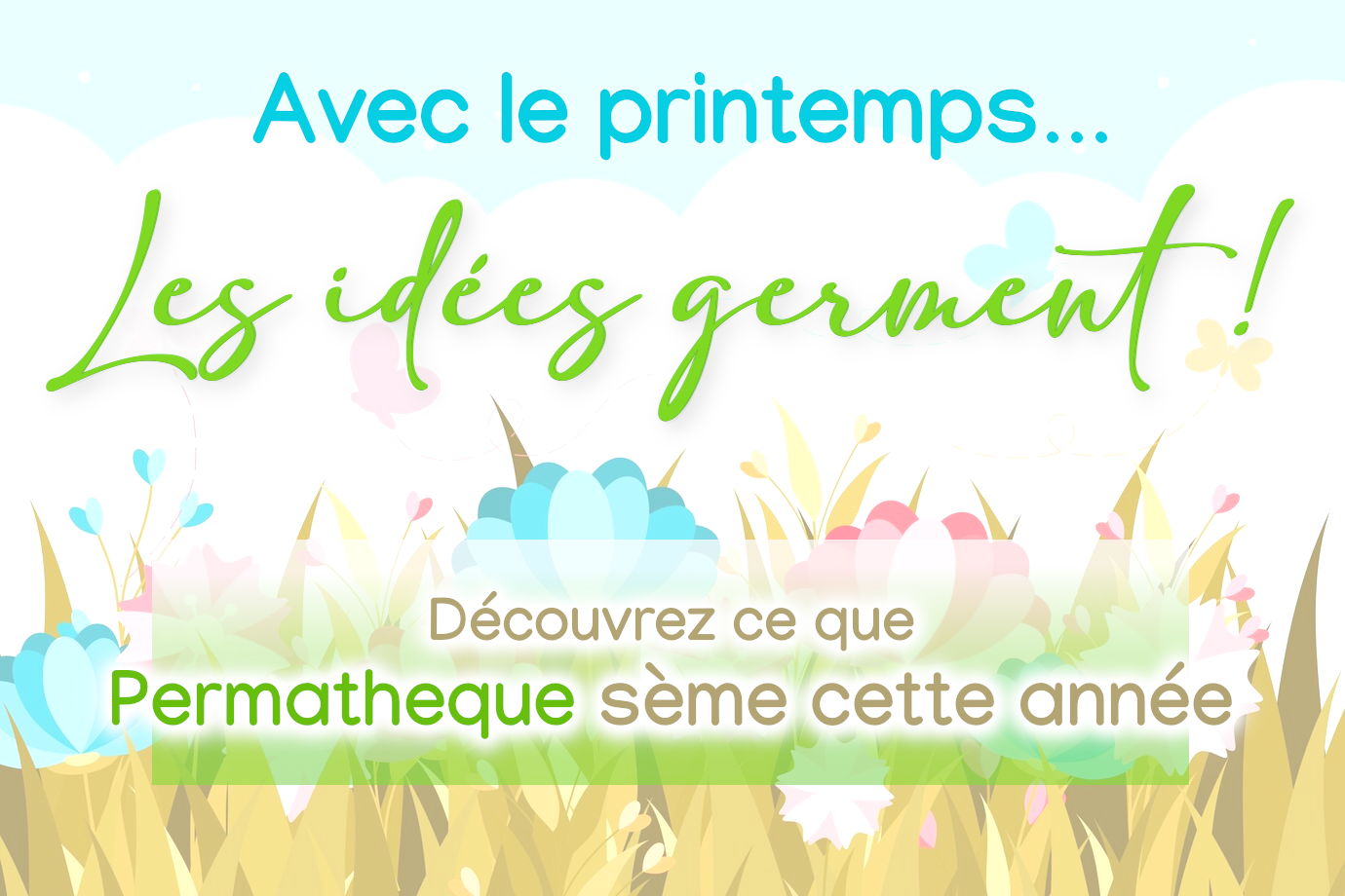 Le printemps sur Permatheque